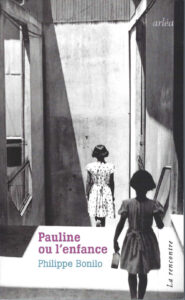 Pauline ou l’enfance Philippe Bonilo